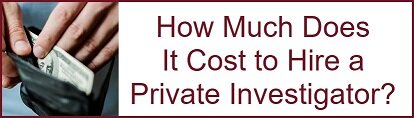 How Much to Hire a Private Investigator?