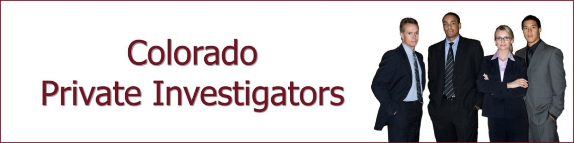 Colorado Private Investigator Colorado Private Investigator
