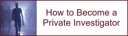 How to Become a Private Investigator