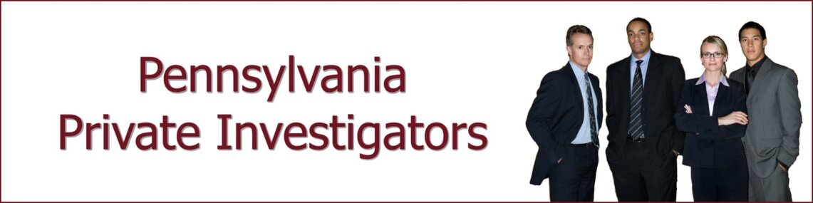 Pennsylvania Private Investigator Pennsylvania Private Investigator